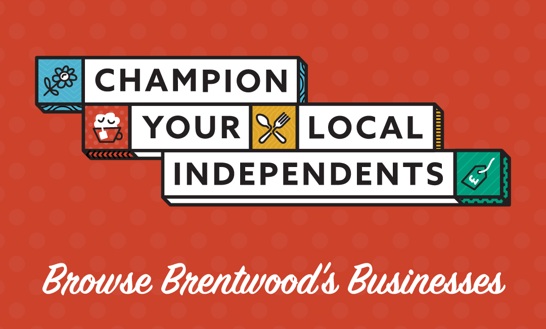 Champion Your Local Independents and Browse Brentwood's Businesses