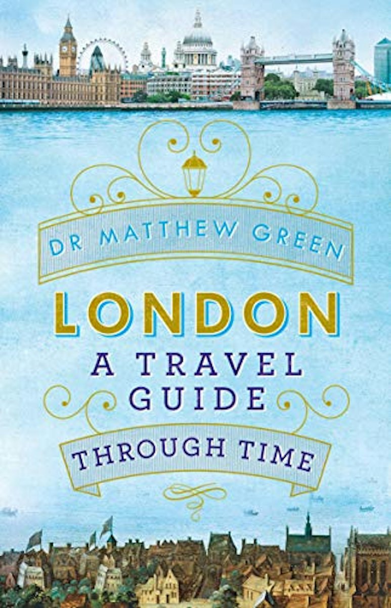 London_A Travel Guide Through Time