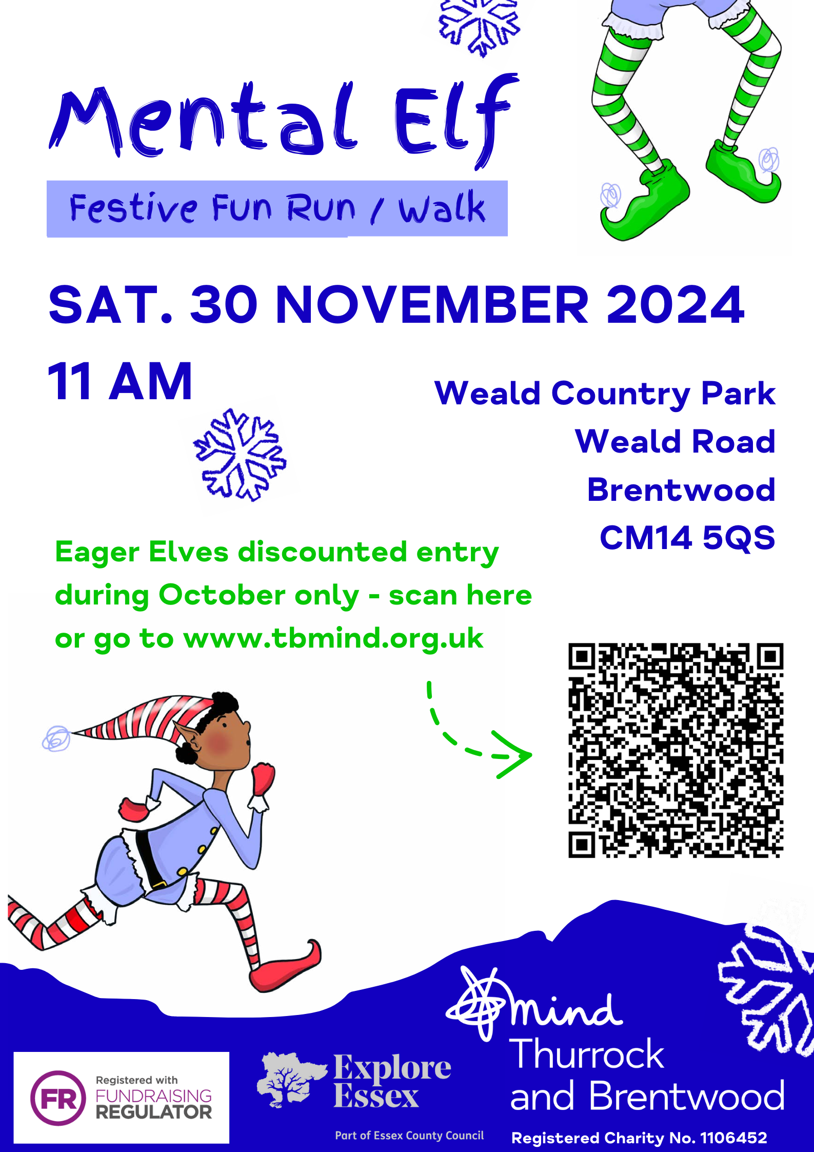 A festive poster for the "Mental Elf Festive Fun Run/Walk" event, scheduled for Saturday, 30th November 2024 at 11 AM. The location is Weald Country Park, Weald Road, Brentwood, CM14 5QS. The poster encourages participants to take advantage of the Eager Elves discounted entry available during October, with instructions to scan the provided QR code or visit www.tbmind.org.uk. Illustrations include a running elf dressed in a blue and white outfit with red shoes and a striped hat.