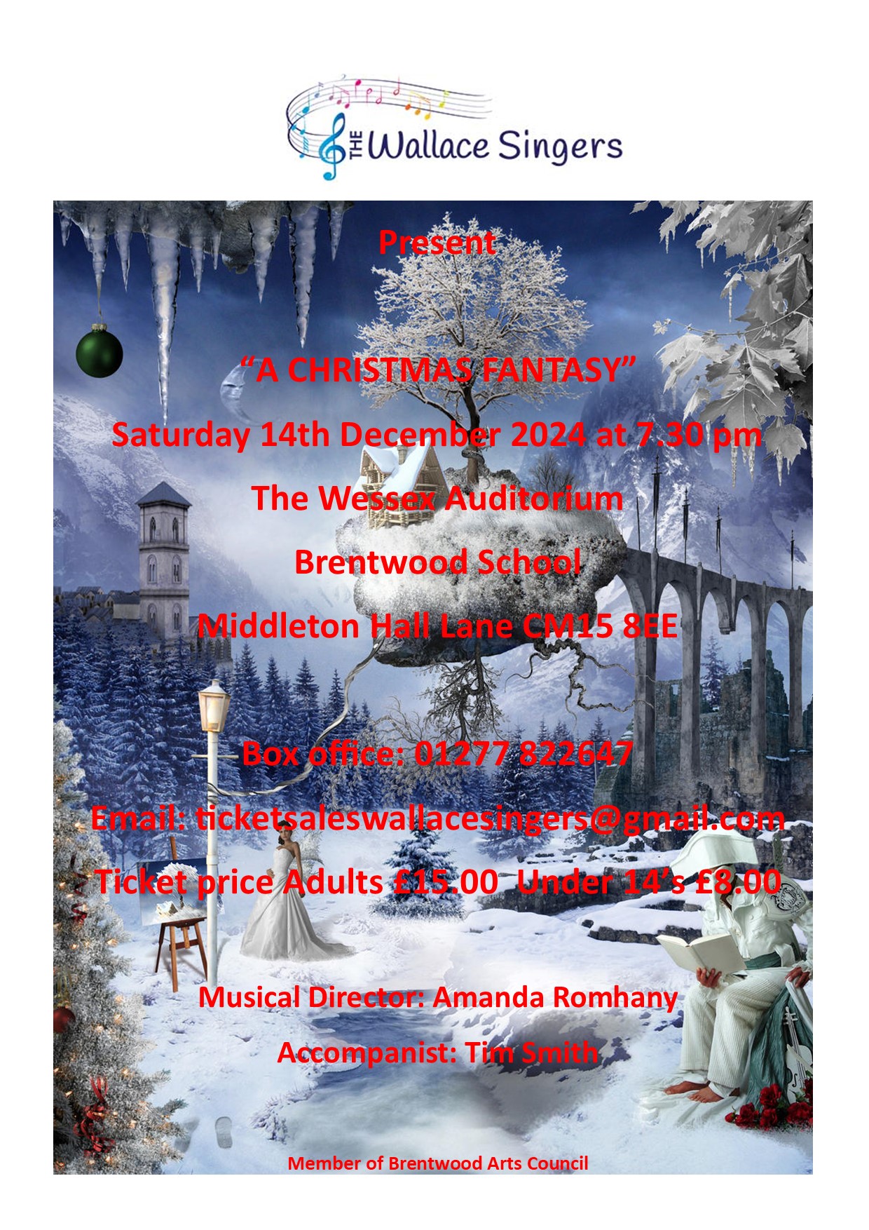 A festive concert poster for "A Christmas Fantasy" presented by The Wallace Singers. The event is scheduled for Saturday, 14th December 2024 at 7:30 PM. The location is The Wessex Auditorium at Brentwood School, Middleton Hall Lane, CM15 8EE. Key details include: Box Office phone number: 01277 822647 Email for ticket sales: ticketsaleswallacesingers@gmail.com Ticket prices: Adults £15.00, Under 14s £8.00 Musical Director: Amanda Romhany Accompanist: Tim Smith
