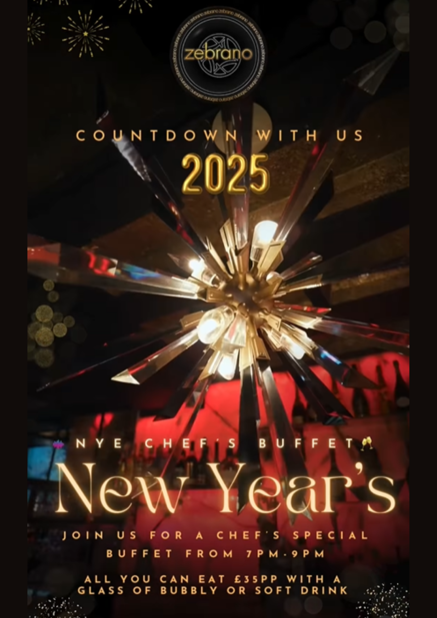 Image promoting New Year's Eve Chef's Buffet at Zebrano Brentwood. Image features a large vibrant ceiling light, and reads 'Join us for a Chef's Special Buffet from 7pm - 9pm. All you can eat £35pp with a glass of bubbly or soft drink.