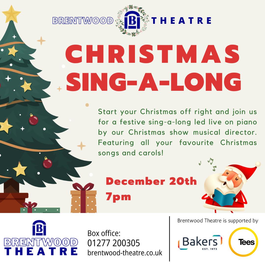 Image promoting the Christmas sing-a-long at Brentwood Theatre on 20 December at 7pm. Image shows a Christmas tree, a gift and Father Christmas, with logos for Brentwood Theatre and supporters Baker Labels and Tees.