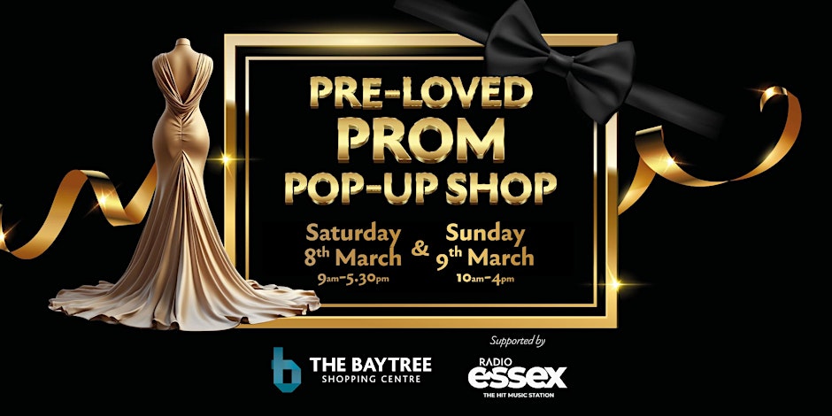 Image promoting the Pre-Loved Prom Pop-Up Shop at the Baytree Shopping Centre on Saturday 8 March from 9am-5.30pm and Sunday 9 March from 10am-4pm. Image shows a gold dress.