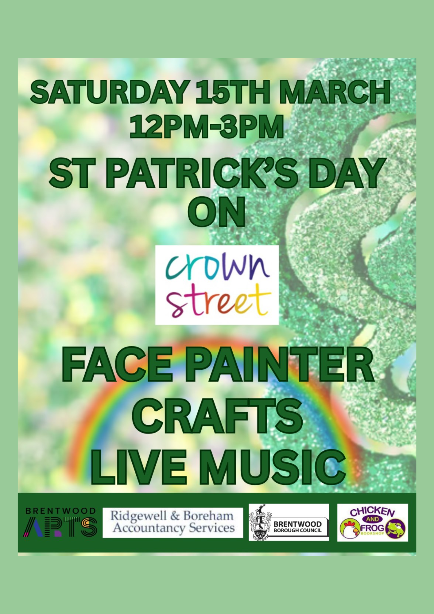 St Patrick's Day event poster promoting face painting, crafts, and live music, taking place in Crown Street on Saturday 15 March from 12-3pm.
