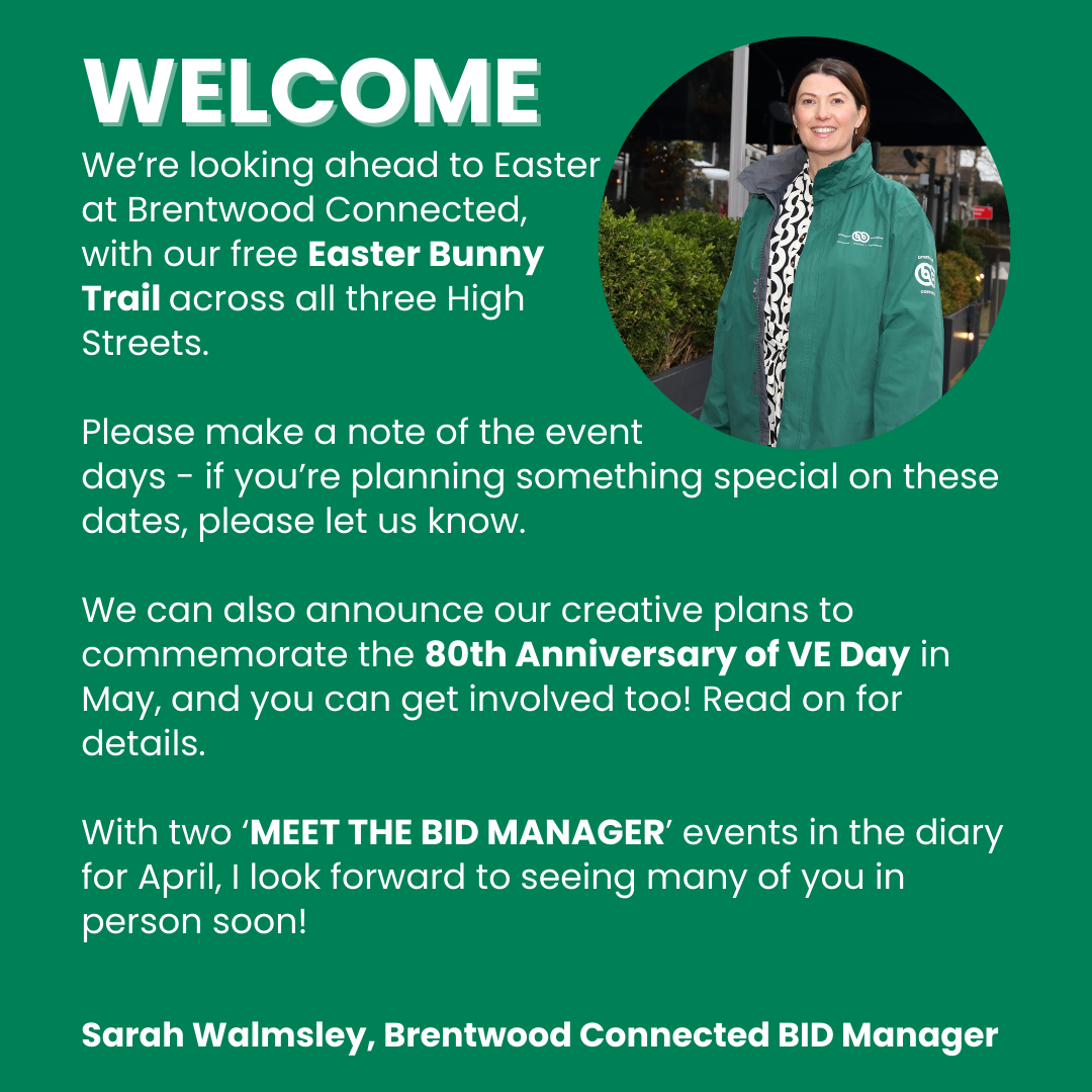 WELCOME note from Sarah Walmsley, Brentwood Connected BID Manager, with image of Sarah wearing a green Brentwood Connected branded jacket