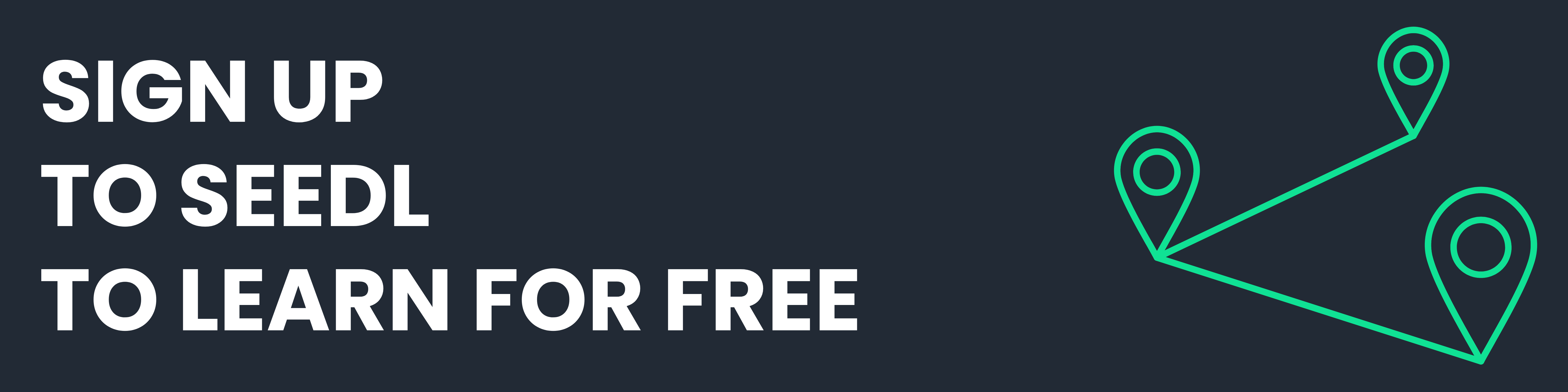Banner with the words 'SIGN UP TO SEEDL TO LEARN FOR FREE'.