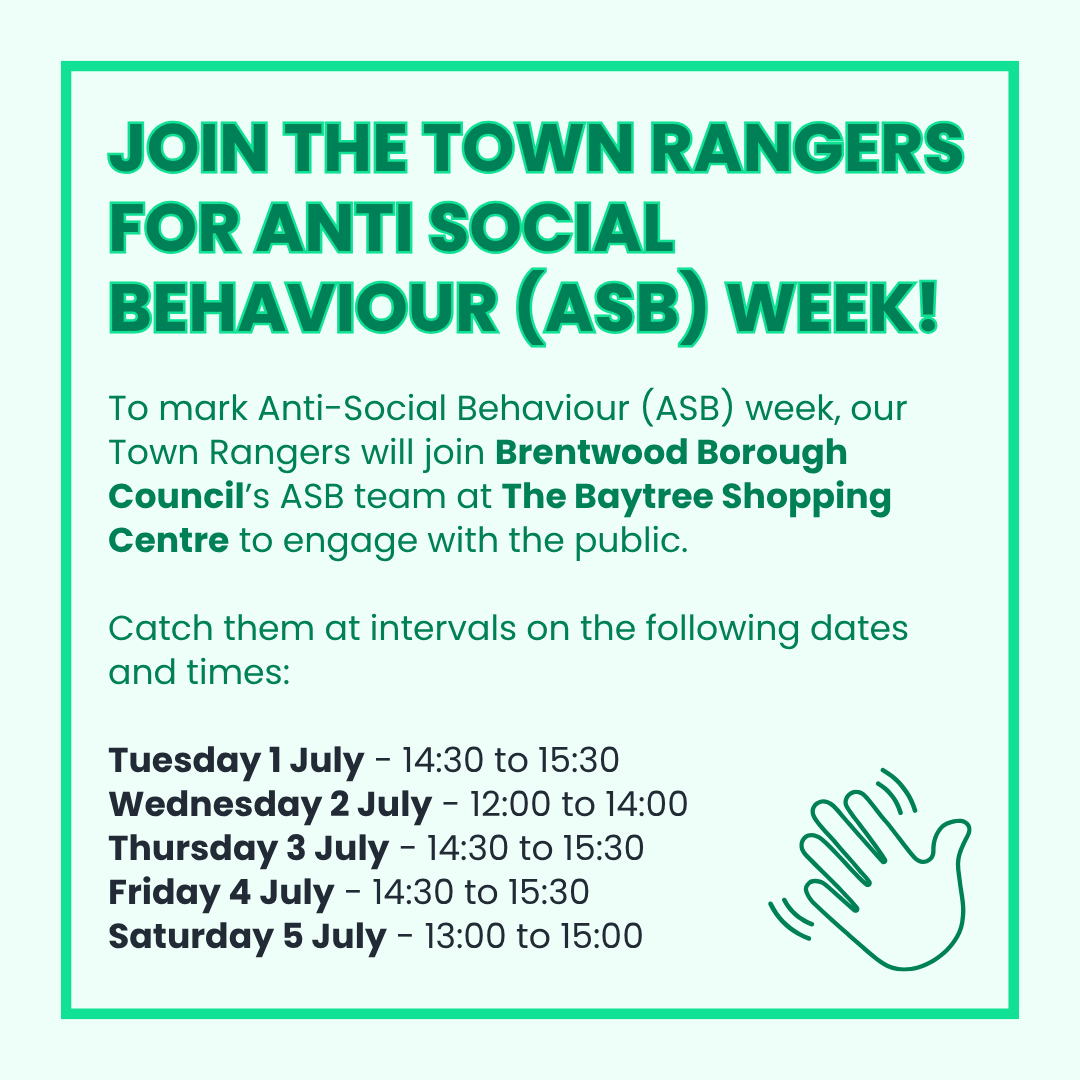 Image including details of ASB week from Brentwood Borough Council, attended by the Brentwood Connected Town Rangers. 
