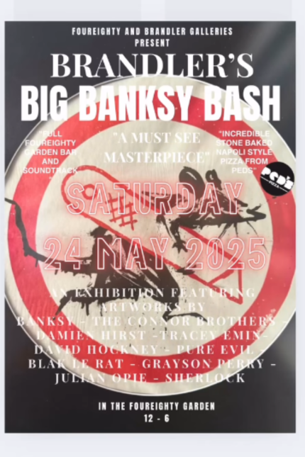 Poster promoting Brandler's Big Banksy Bash at foureighty on Saturday 24 May 2025.