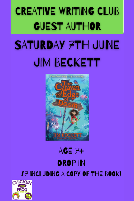 Image promoting creative writing club with author Jim Beckett at Chicken and Frog Bookshop on Saturday 7 June 2025 from 4pm.