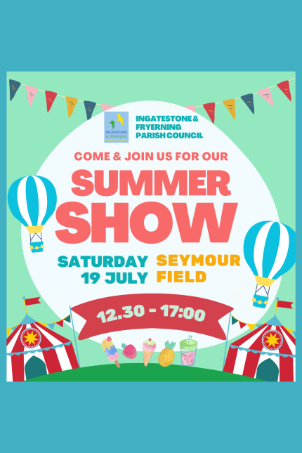 Image promoting the Ingatestone Summer Show on Saturday 19 July at Seymour Field from 12:30 - 17:00