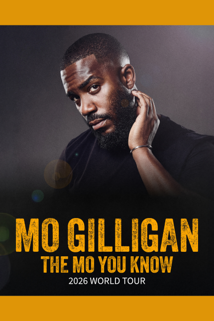 Comedian Mo Gilligan posing with hand on neck, text reads "Mo Gilligan: The Mo You Know 2024 World Tour".