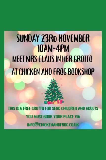Poster promoting the SEND Mrs Claus Grotto at Chicken and Frog Bookshop on Sunday 23 November 2025.