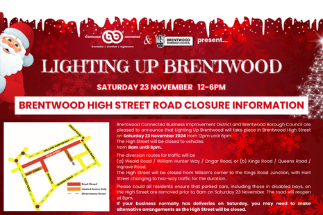 Road closure information for Lighting Up Brentwood on Saturday 23 November in Brentwood High Street.