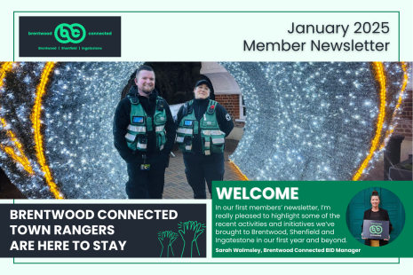 Image with highlights from the Brentwood Connected January 2025 newsletter, featuring images of Chelsie and Luke, the Brentwood Connected Town Rangers, and Sarah Walmsley, Brentwood Connected BID Manager