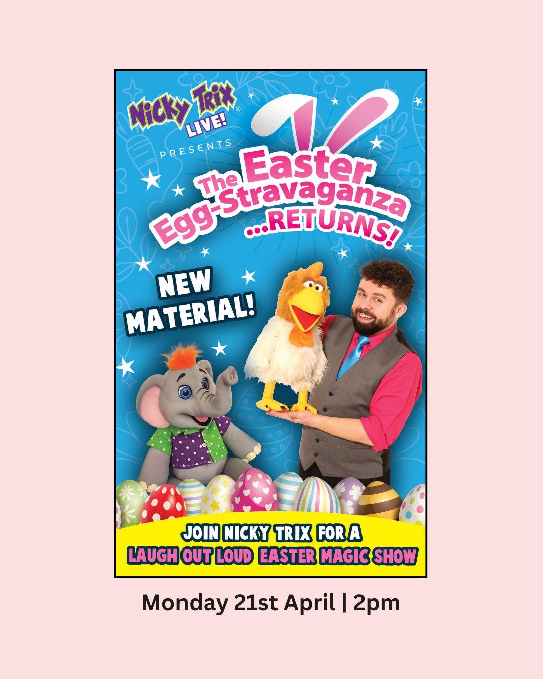 Poster promoting The Easter Egg-Stravaganza with Nicky Trix on 21 April at Brentwood Theatre