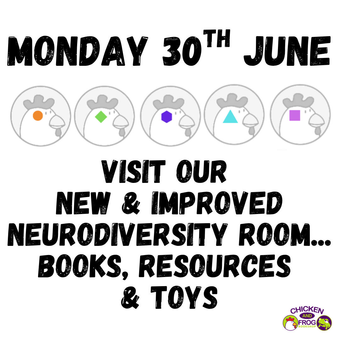 Image promoting the new and improved neurodiversity room at Chicken & Frog Bookshop with books, resources and toys, opening on Monday 30 June.