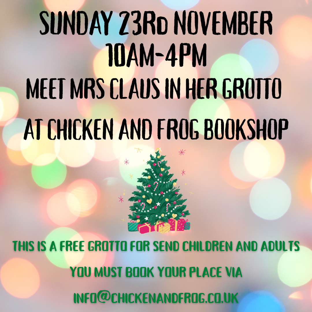 Image promoting the SEND Mrs Claus Grotto at Chicken and Frog Bookshop on Sunday 23 November 2025.