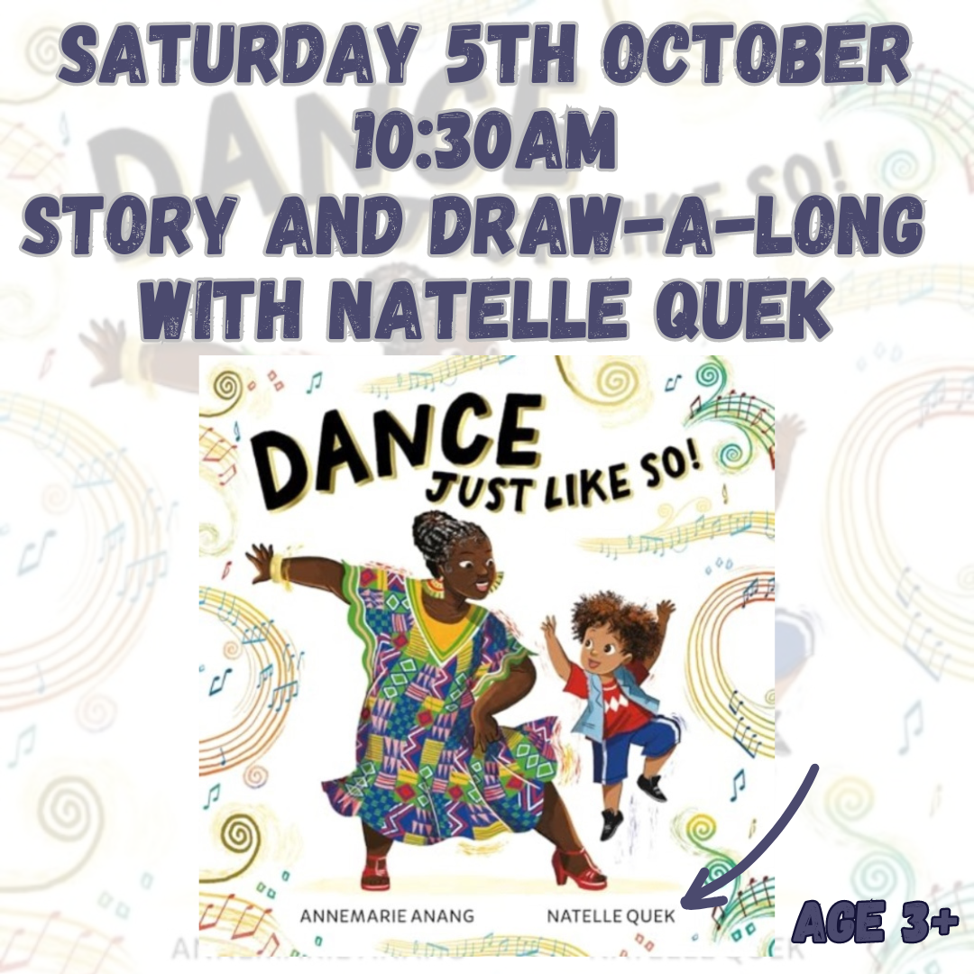 SATURDAY 5TH OCTOBER 10.30AM STORY AND DRAW-A-LONG WITH NATELLE QUEK. Image of the front cover of 'DANCE JUST LIKE SO!' book by Annemarie Anang and Natelle Quek shows a woman wearing tribal dress, dancing with a young child. Age 3+