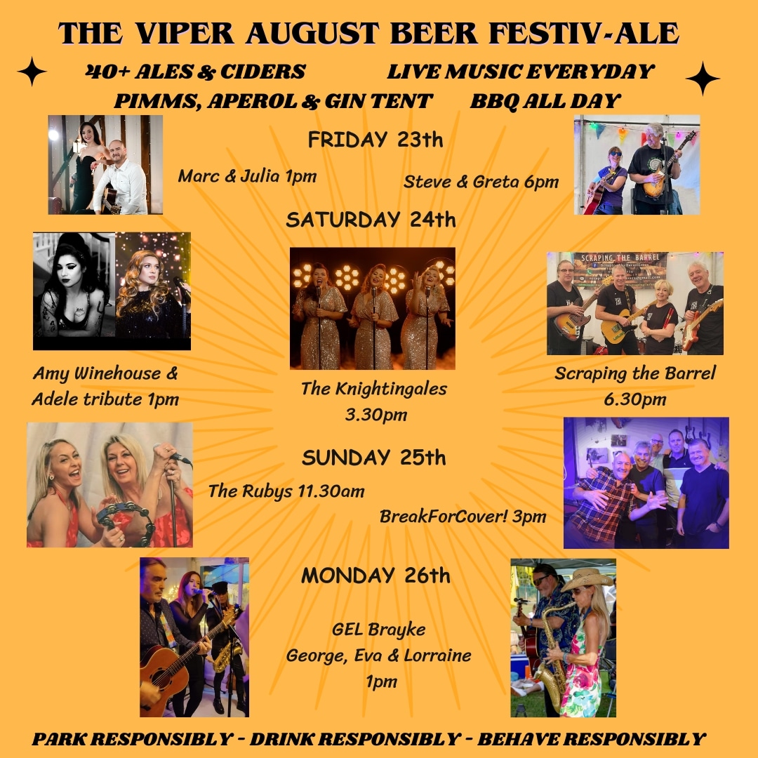 Poster for The Viper August Beer Festiv-Ale, featuring over 40 ales and ciders, live music every day, a Pimms, Aperol, and gin tent, and BBQ all day. The event runs from Friday, 23rd August to Monday, 26th August. Bands performing include Marc & Julia, Steve & Greta, Amy Winehouse & Adele tribute, The Knightingales, The Rubys, BreakForCover, GEL Brayke, and George, Eva & Lorraine. The background is orange with a sunburst pattern, and the text emphasises responsible parking, drinking, and behaviour.